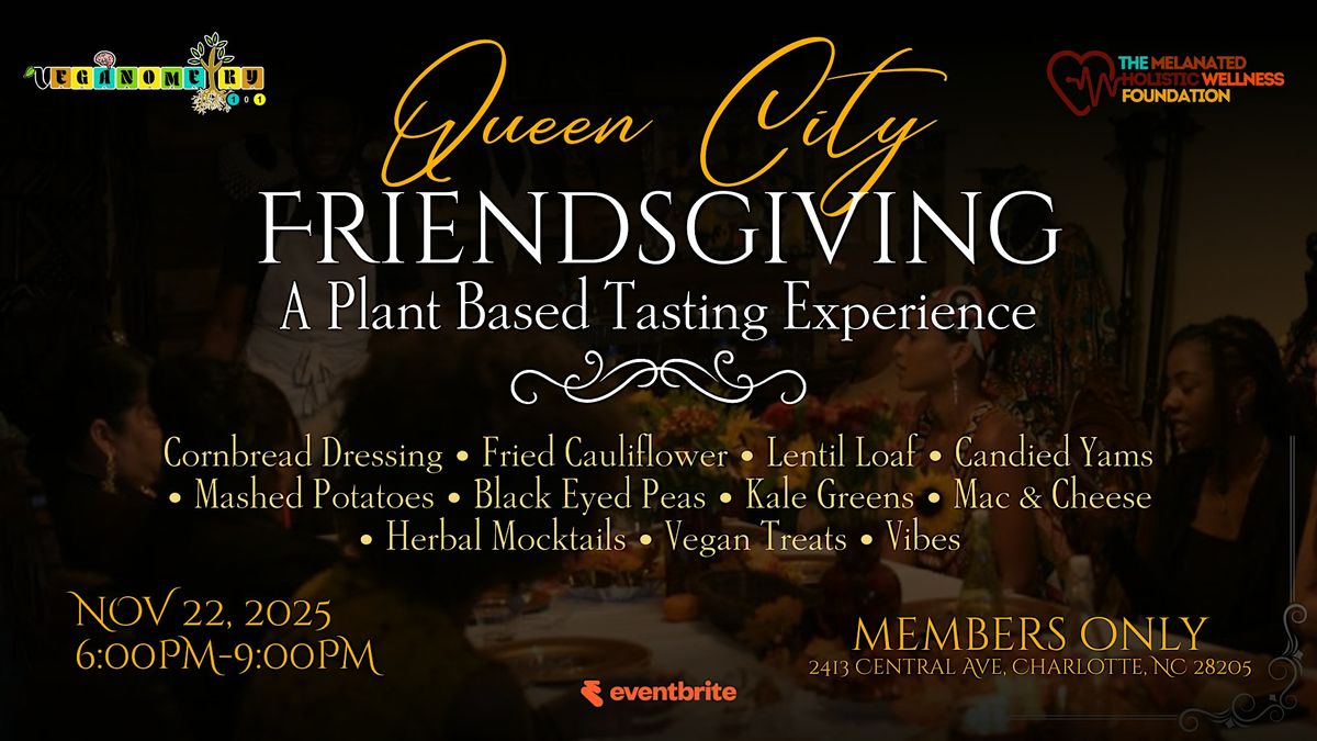 Queen City Friendsgiving | A Plant Based Tasting Experience