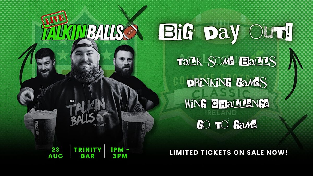 Talkin Balls Big Day Out!!!