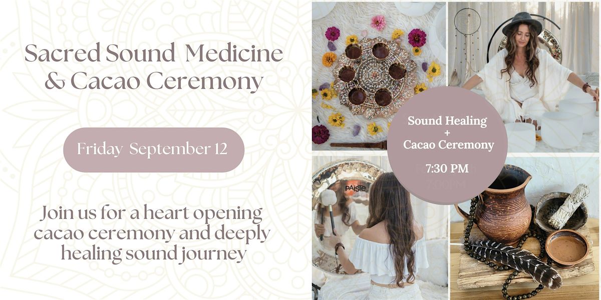 Sacred Sound Medicine + Cacao Ceremony