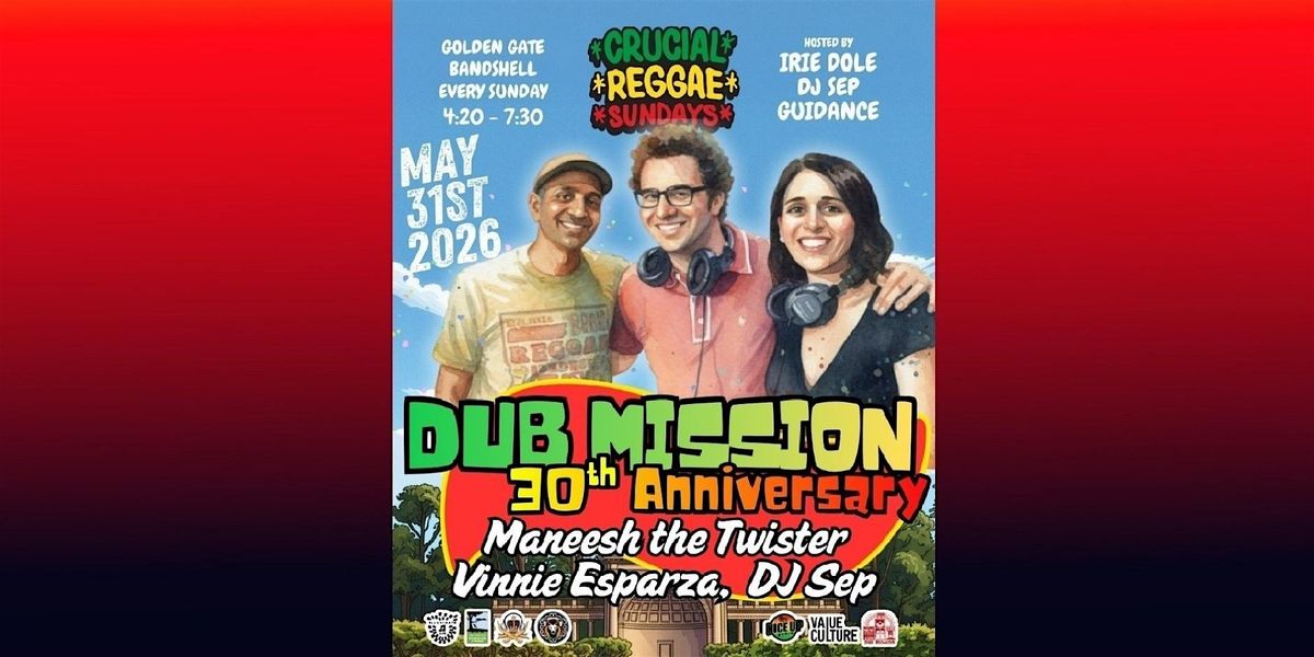 Dub Mission's 30th Anniversary Celebration in Golden Gate Park (free)