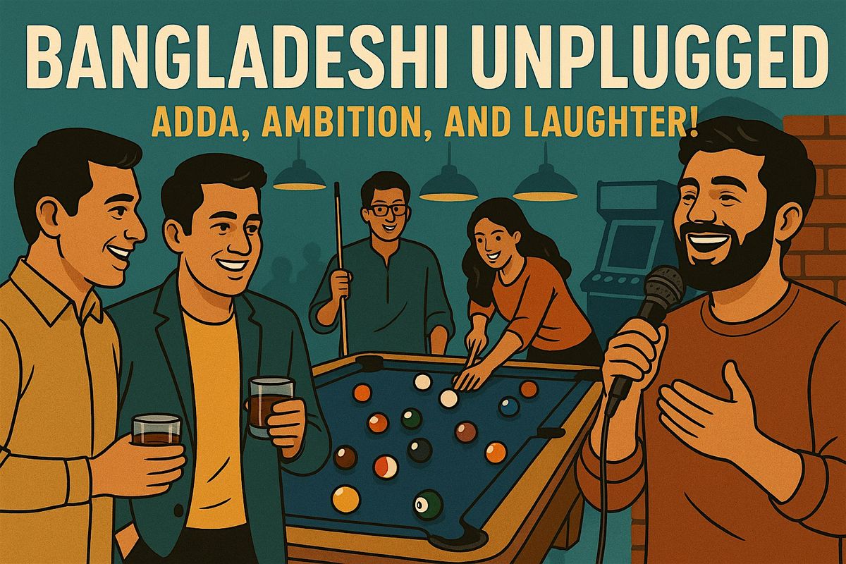Bangladeshi Unplugged, a standup comedy show and Networking Event!