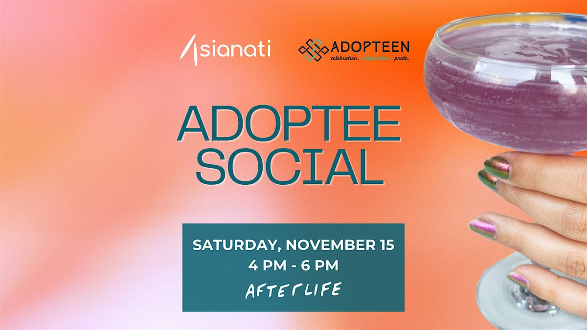 Adoptee Social presented by Asianati and Adopteen