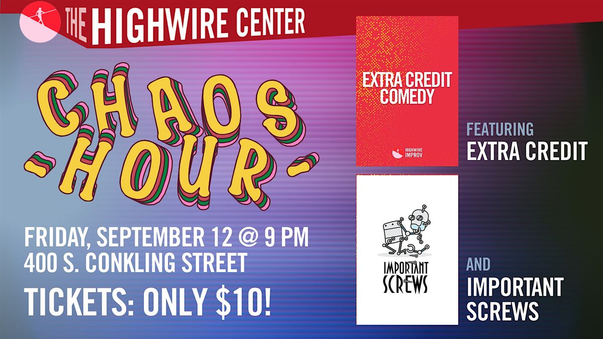 Chaos Hour: Improv at The Highwire Center!