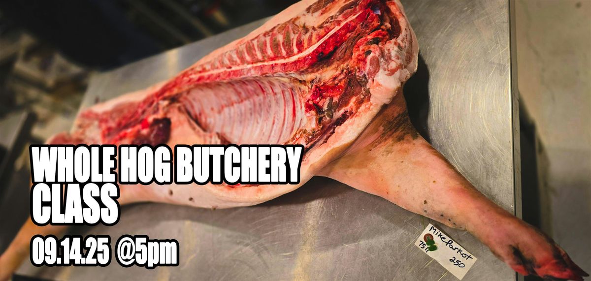 Whole Hog Butchery Class with Chef Bruce Wieszala