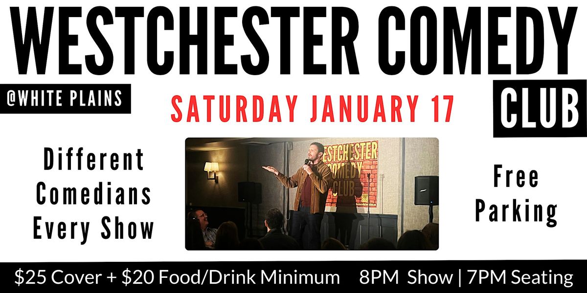 Westchester Comedy Club @ White Plains: Saturday Night Laughs - Jan 2026