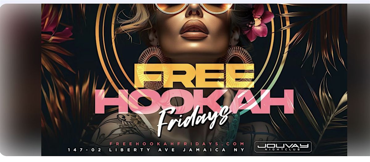 Free Hookah Fridays in Queens (Reggae Hiphop & Soca)