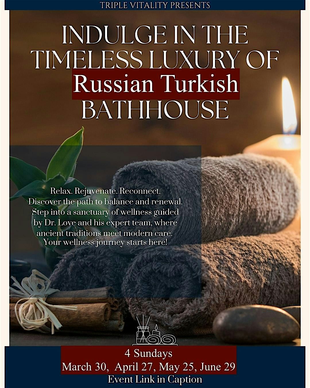 Russian Turkish Baths Purification Process with Dr. Love Family