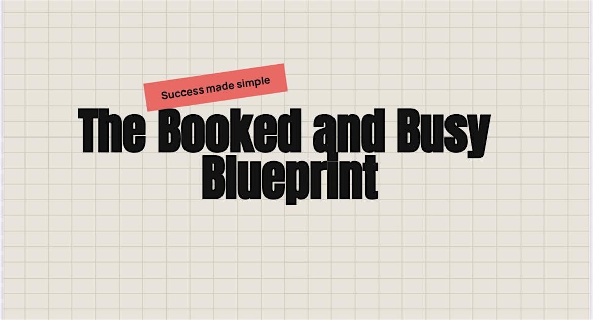 Copy of The Booked and Busy Blueprint