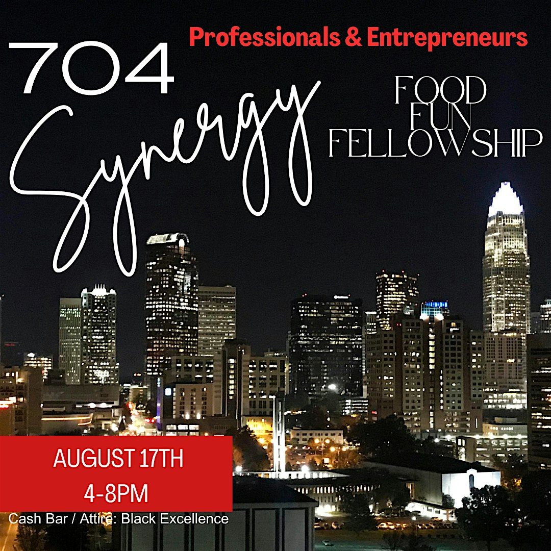 1st Annual 704 Synergy Event & Dinner