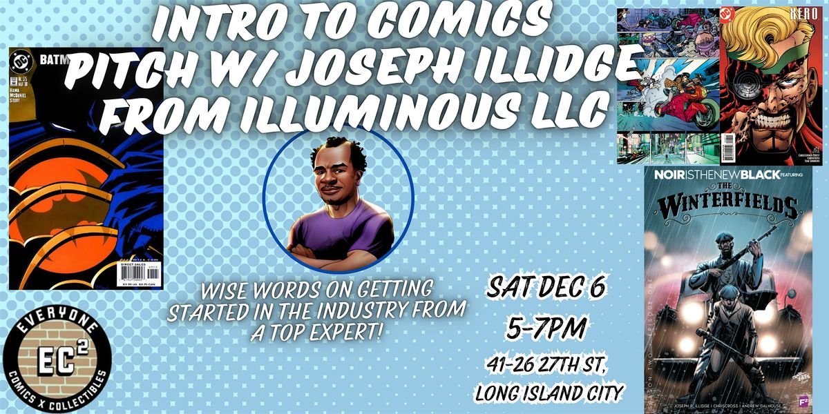 Intro to Comics Pitch w\/ Joseph Illidge from IlluminousLLC
