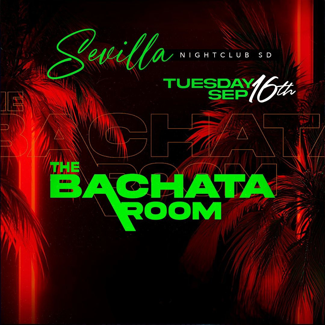 Bachata Room San Diego | Dance Lessons + Latin Party at Sevilla Nightclub