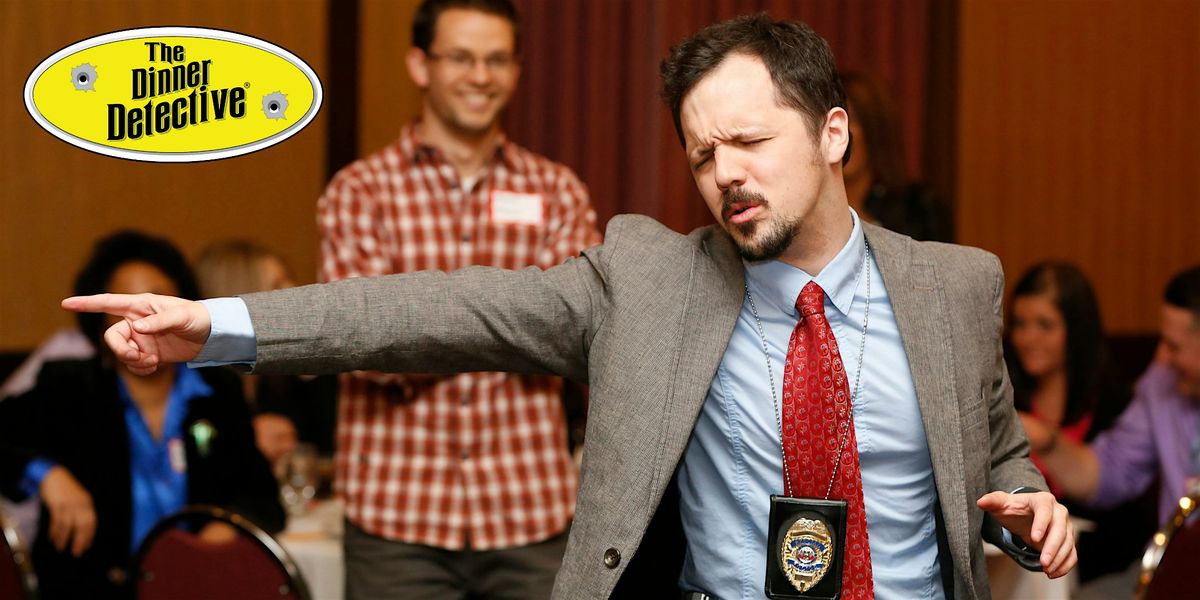 The Dinner Detective True Crime M**der Mystery Dinner Show - Toledo, OH!