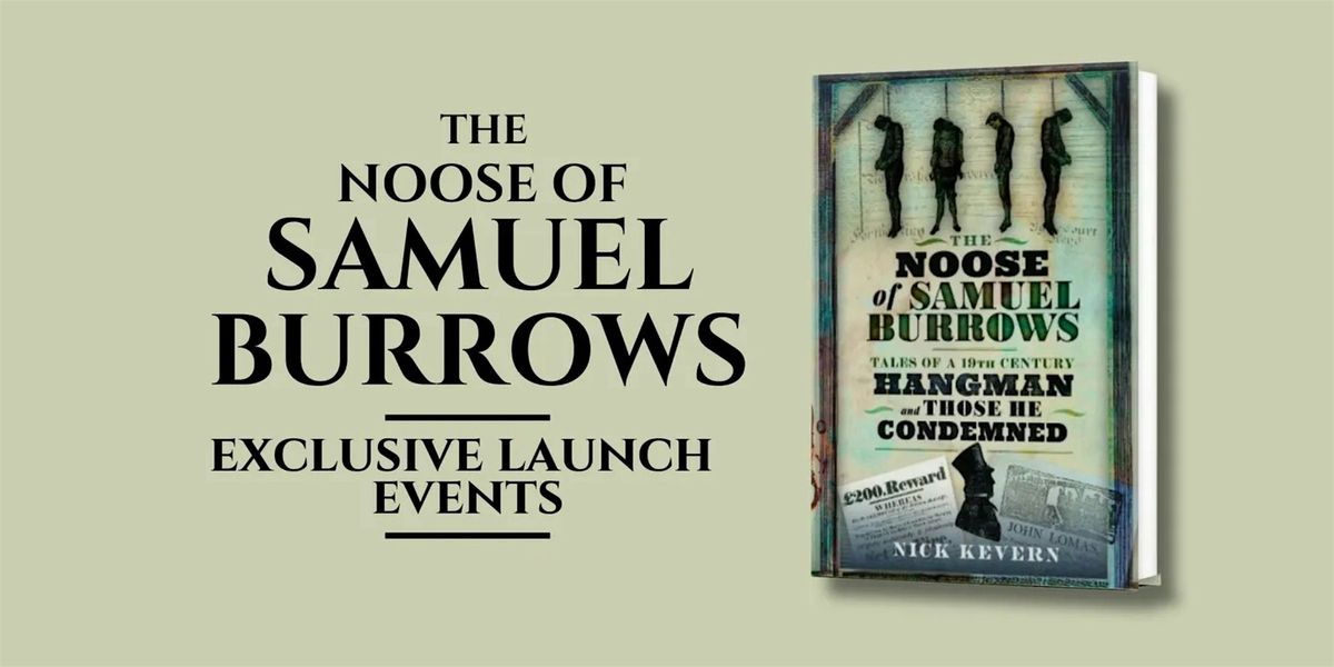 The Noose of Samuel Burrows Launch Event at The Cross Keys