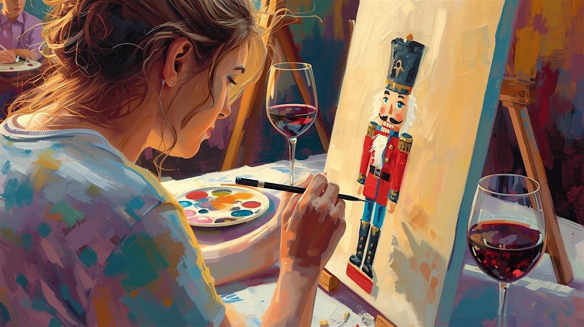 Nutcracker a Comedy Paint-N-Sip