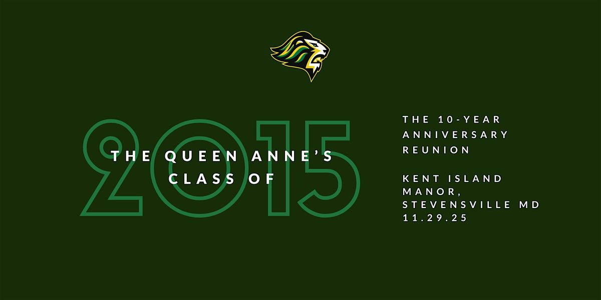 Queen Anne's Class of 2015 Reunion (10 Years)