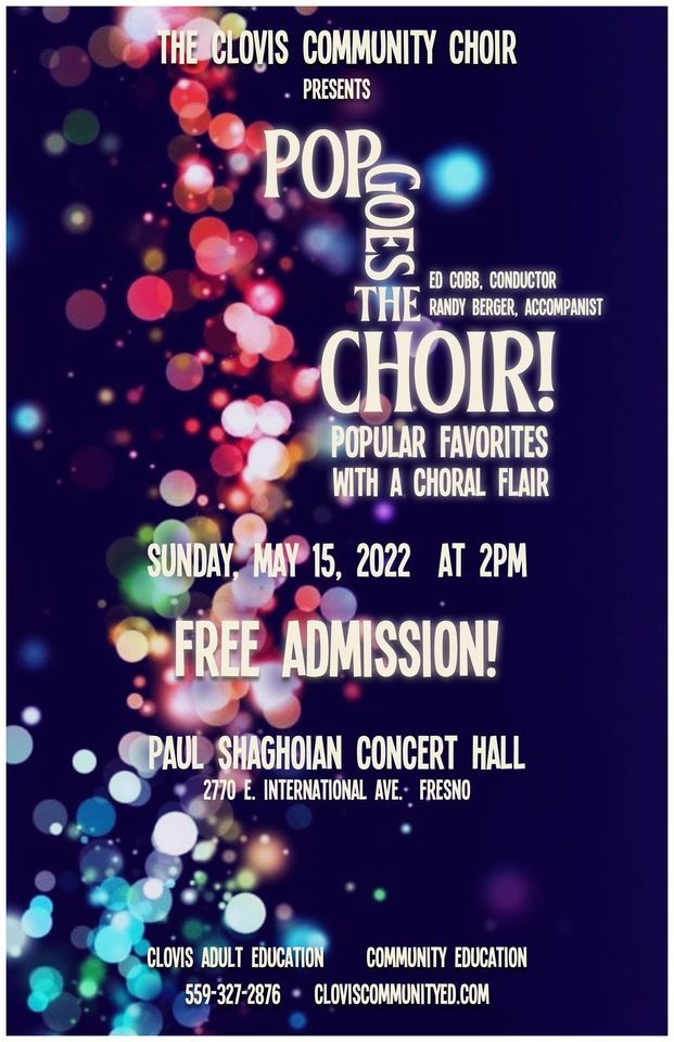 Clovis Community Choir - Pop Goes The Choir | Paul Shaghoian Concert ...