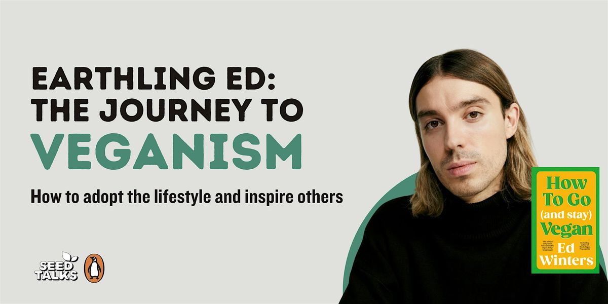 Earthling Ed: The Journey to Veganism
