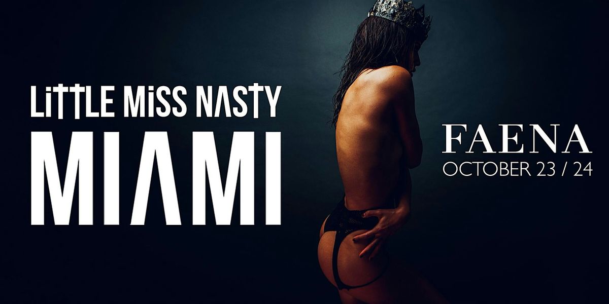 Little Miss Nasty - Miami Beach - October 23
