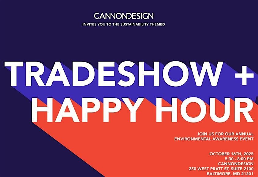 Cannon Design's Environmental Awareness Event - Tradeshow & Happy Hour