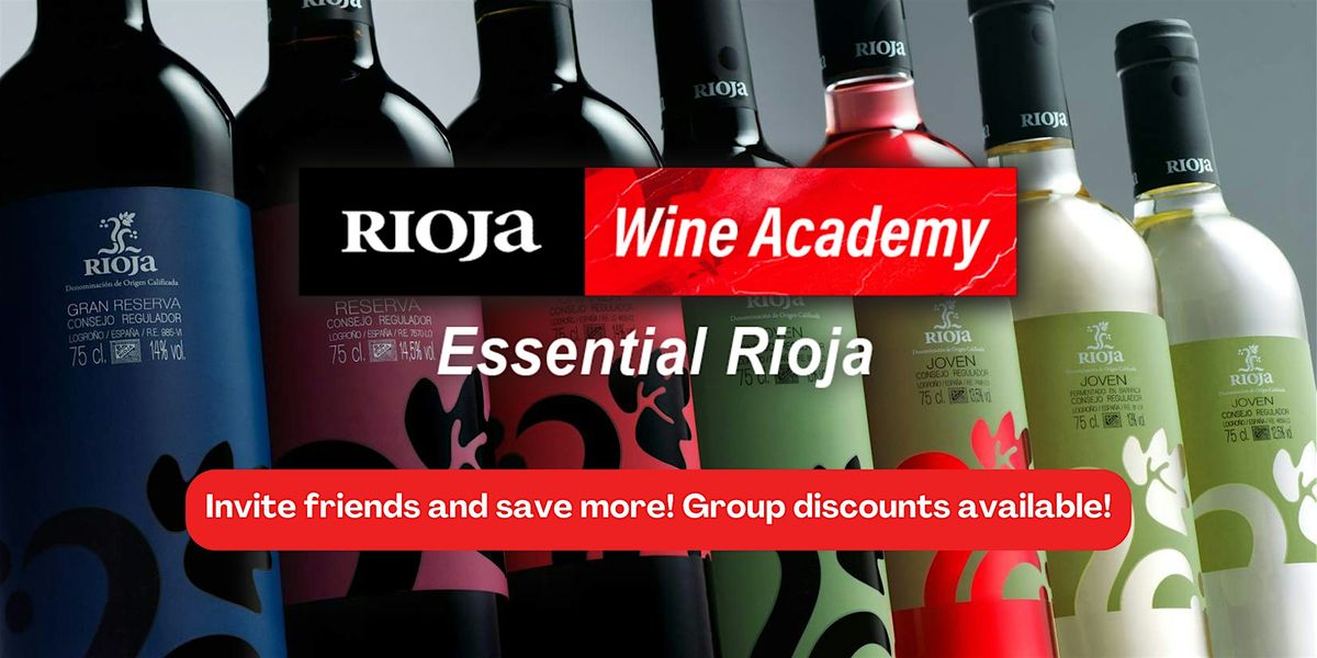 Essential Rioja: A Masterclass in Spain\u2019s Iconic Wine Region