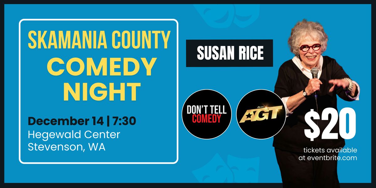 Skamania County Comedy Night with Susan Rice | Hegewald Center ...