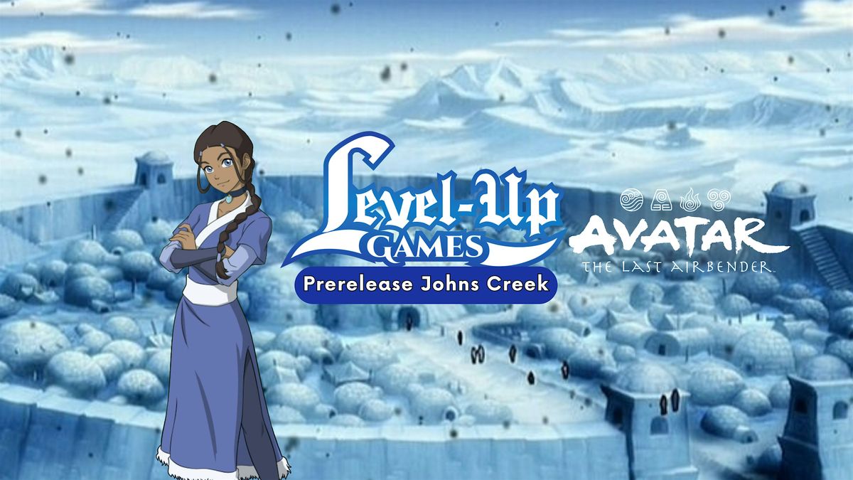 Magic: The Gathering - Avatar: The Last Airbender Prerelease - JOHNS CREEK