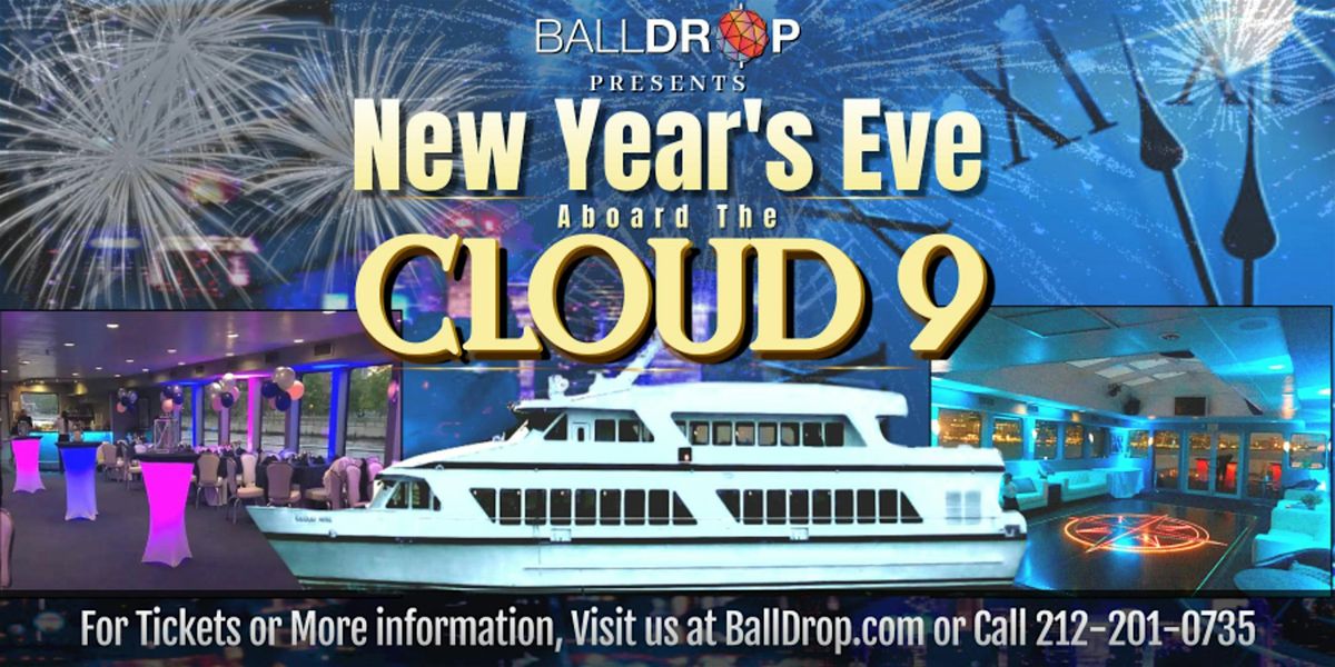 BallDrop.com Presents: Cloud 9 Luxury Yacht NYC New Year's Eve Party Cruise