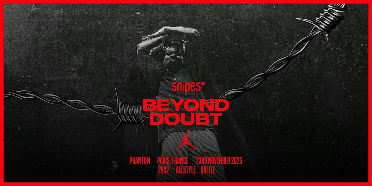 SNIPES BEYOND DOUBT BATTLE 2025