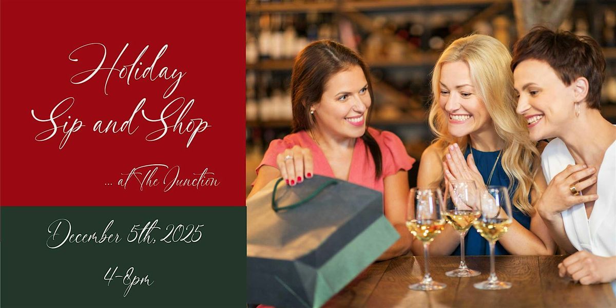Holiday Sip & Shop at the Junction