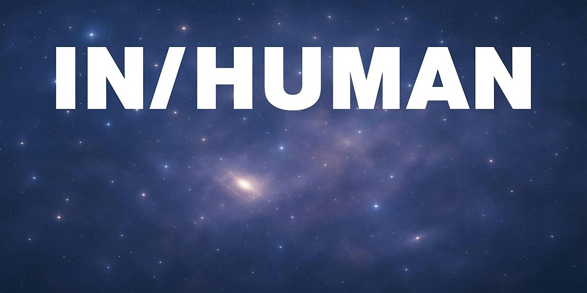 IN\/HUMAN: Arrivals