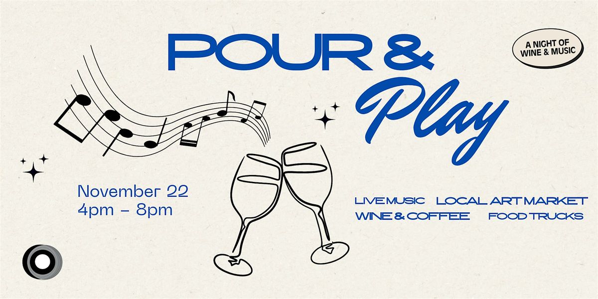 Pour & Play: A Night of Wine & Music