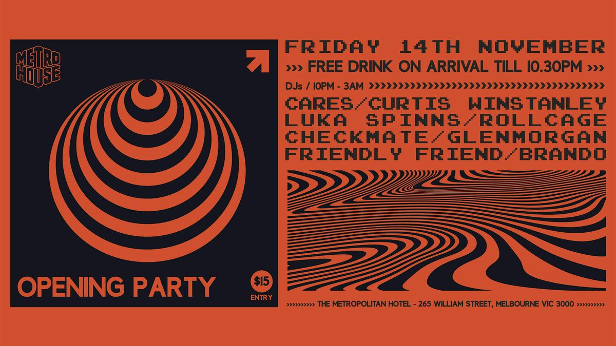 METRO HOUSE GRAND OPENING