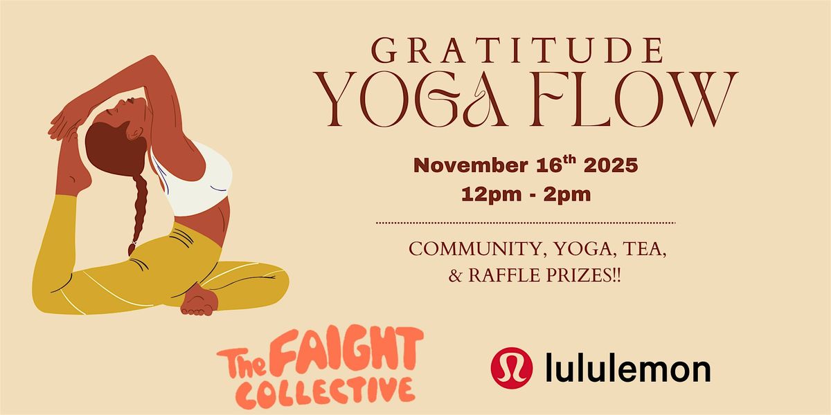 Gratitude Yoga Flow:  yoga, tea + raffle from Lululemon