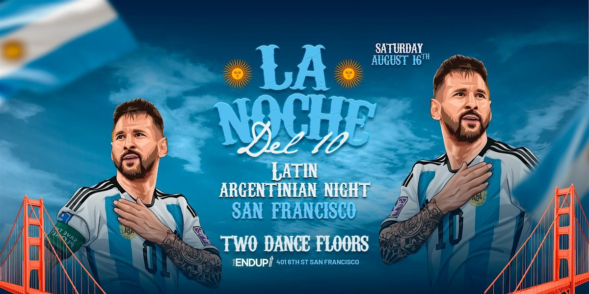 "LA NOCHE DEL 10" LATIN ARGENTINIAN NIGHT | SAN FRANCISCO