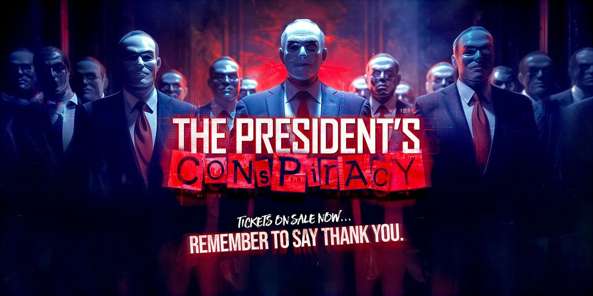 The President's Conspiracy in Mesa