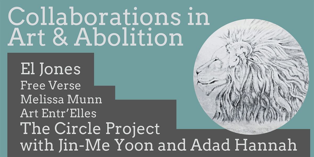 Collaborations in Art and Abolition