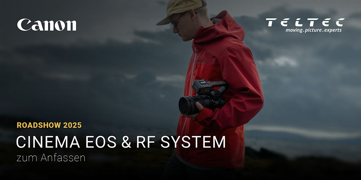 Canon Roadshow 2025 \u2013 Cinema EOS und das RF System zum Anfassen