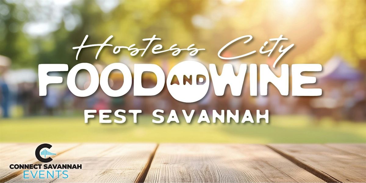 Hostess City Food and Wine Fest Savannah