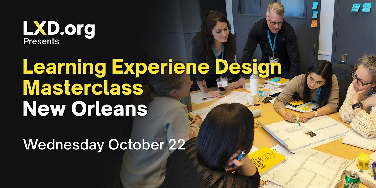 Learning Experience Design Masterclass New Orleans