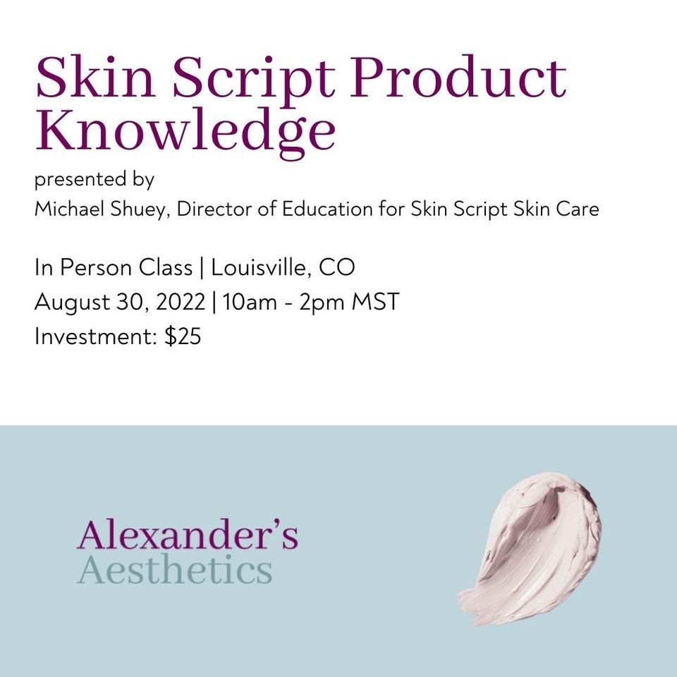 Skin Script Retail Product Knowledge | Alexander's Aesthetics II ...