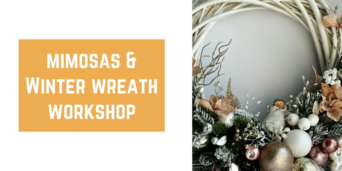 Mimosas & Winter Wreath Workshop