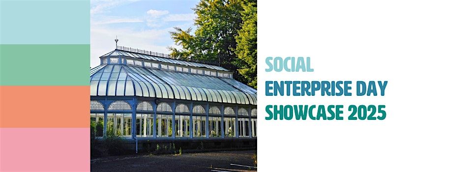 Social Enterprise Day Showcase 2025 - Public event