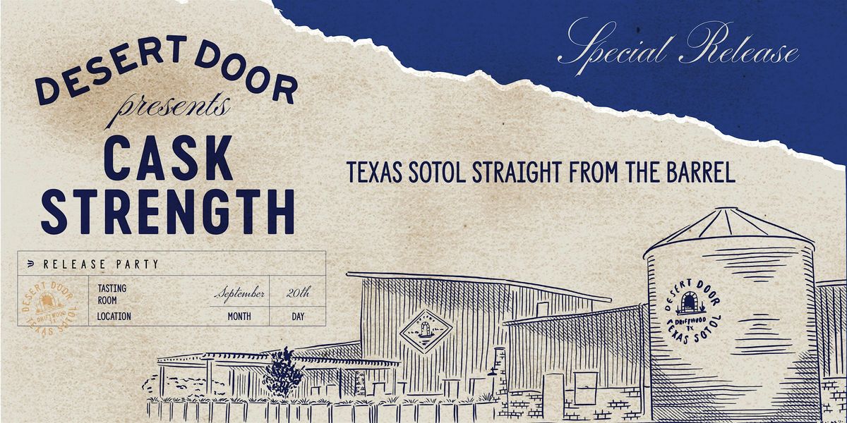 Desert Door Cask Strength Release Party