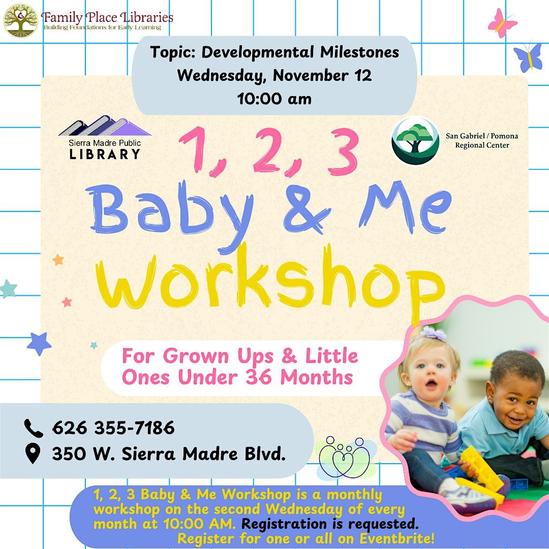 1, 2, 3 Baby & Me Workshop: Developmental Milestones