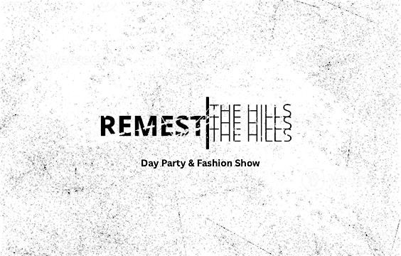 REMEST Presents: THE HILLS - New York Fashion Week