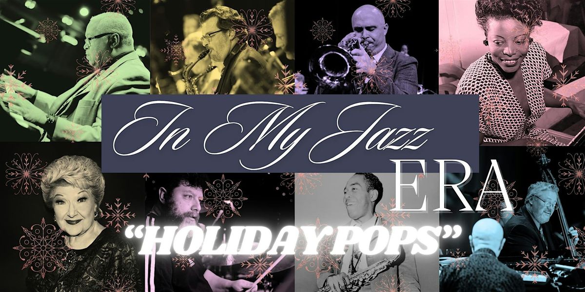 In My Jazz Era: Holiday Pops