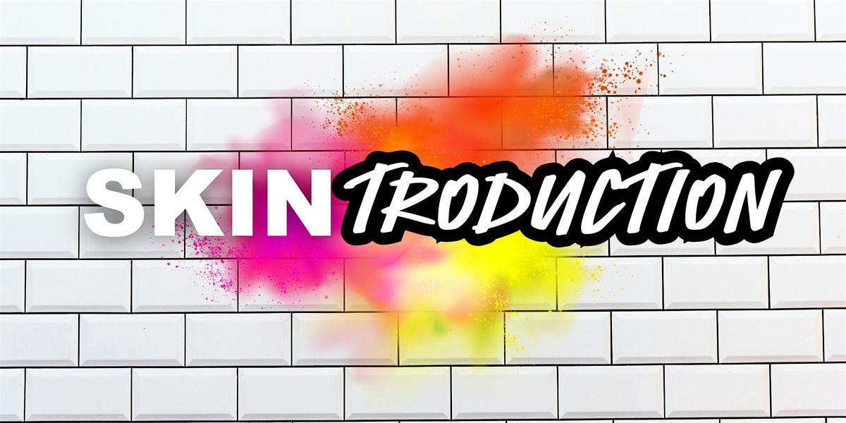 Skin-troduction @ Lush Liverpool