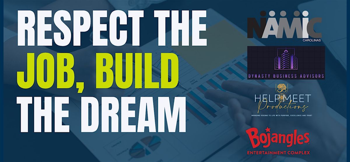 Respect the Job, Build the Dream