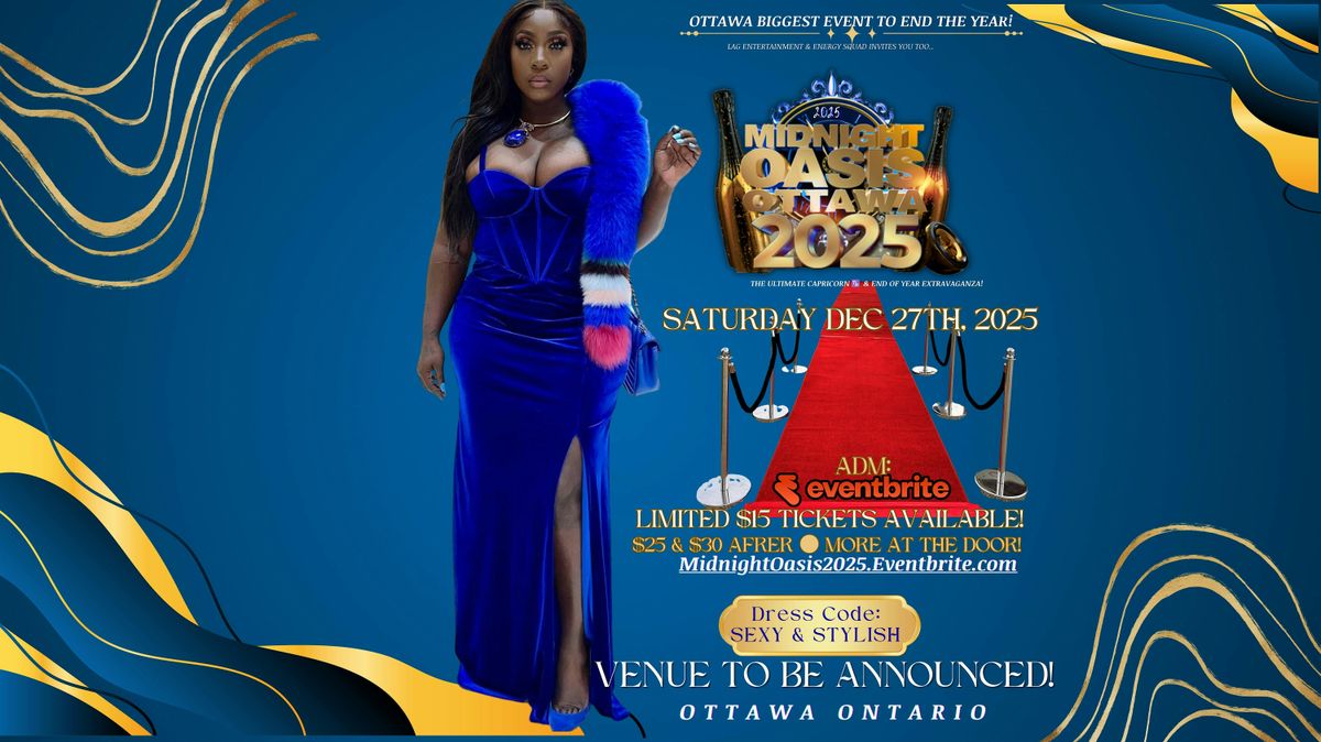 MIDNIGHT OASIS OTTAWA 2025 - The Ultimate Capricorn & End Of The Year Event