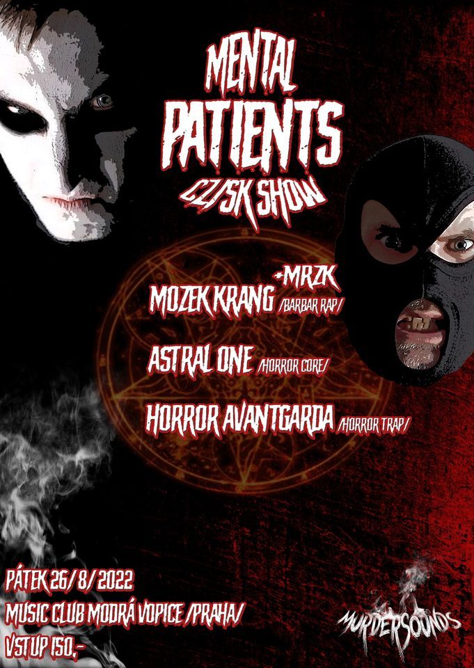 MENTAL PATIENTS - Mozek Krang, Astral One... at MusicClub Modrá Vopice ...
